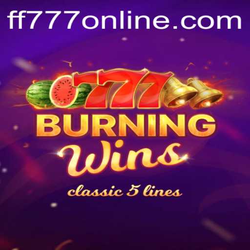 Burning Wins: Explore the Classic Slot Game with a Modern Twist